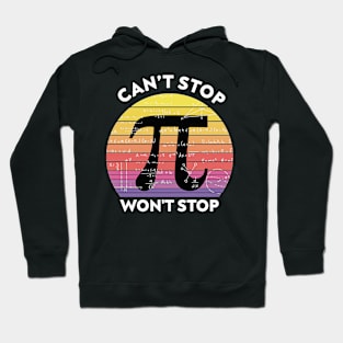 Can't Stop Pi Won't Stop Funny PI Day Hoodie